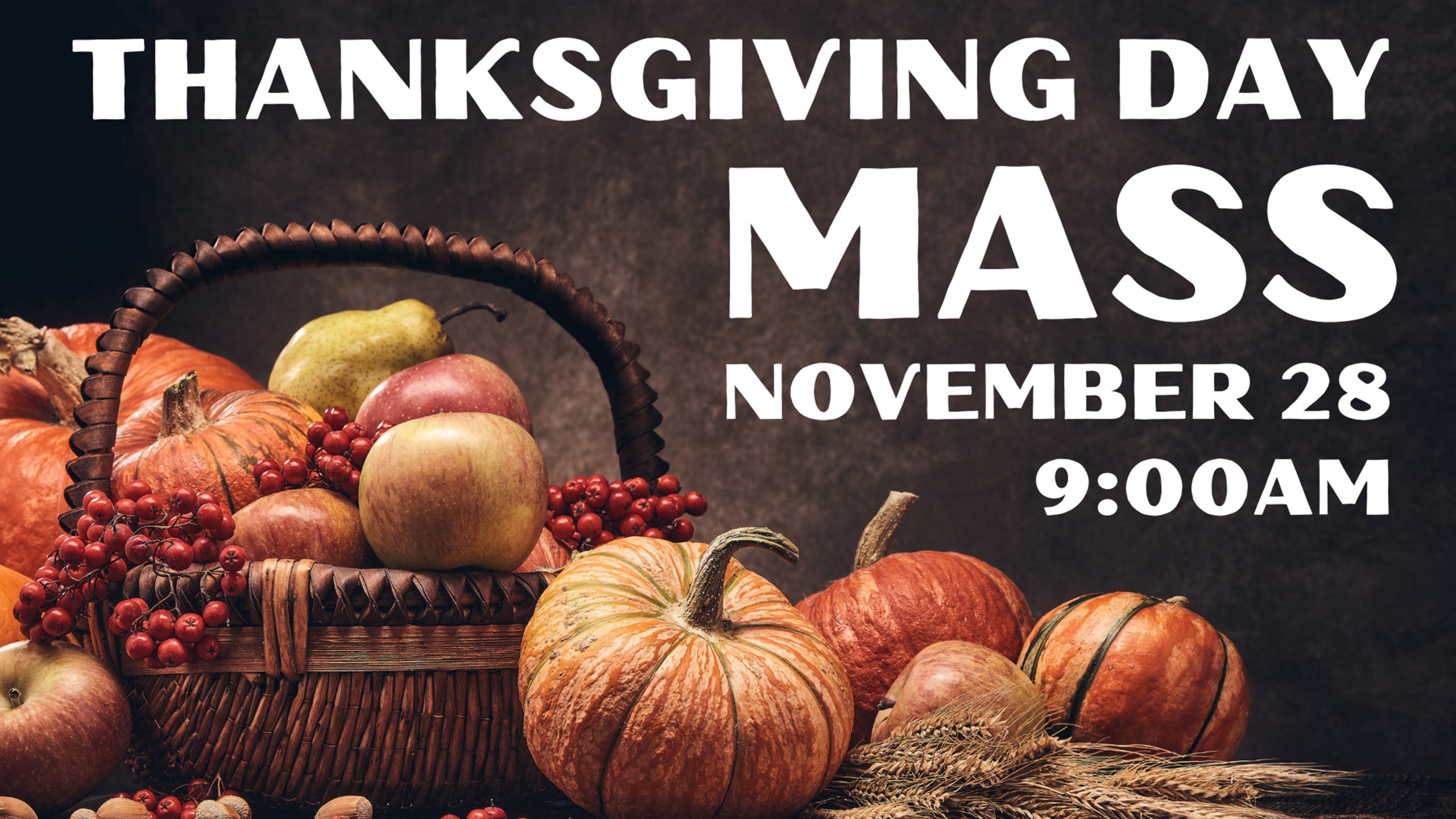 Thanksgiving Day Mass & Holiday Closures