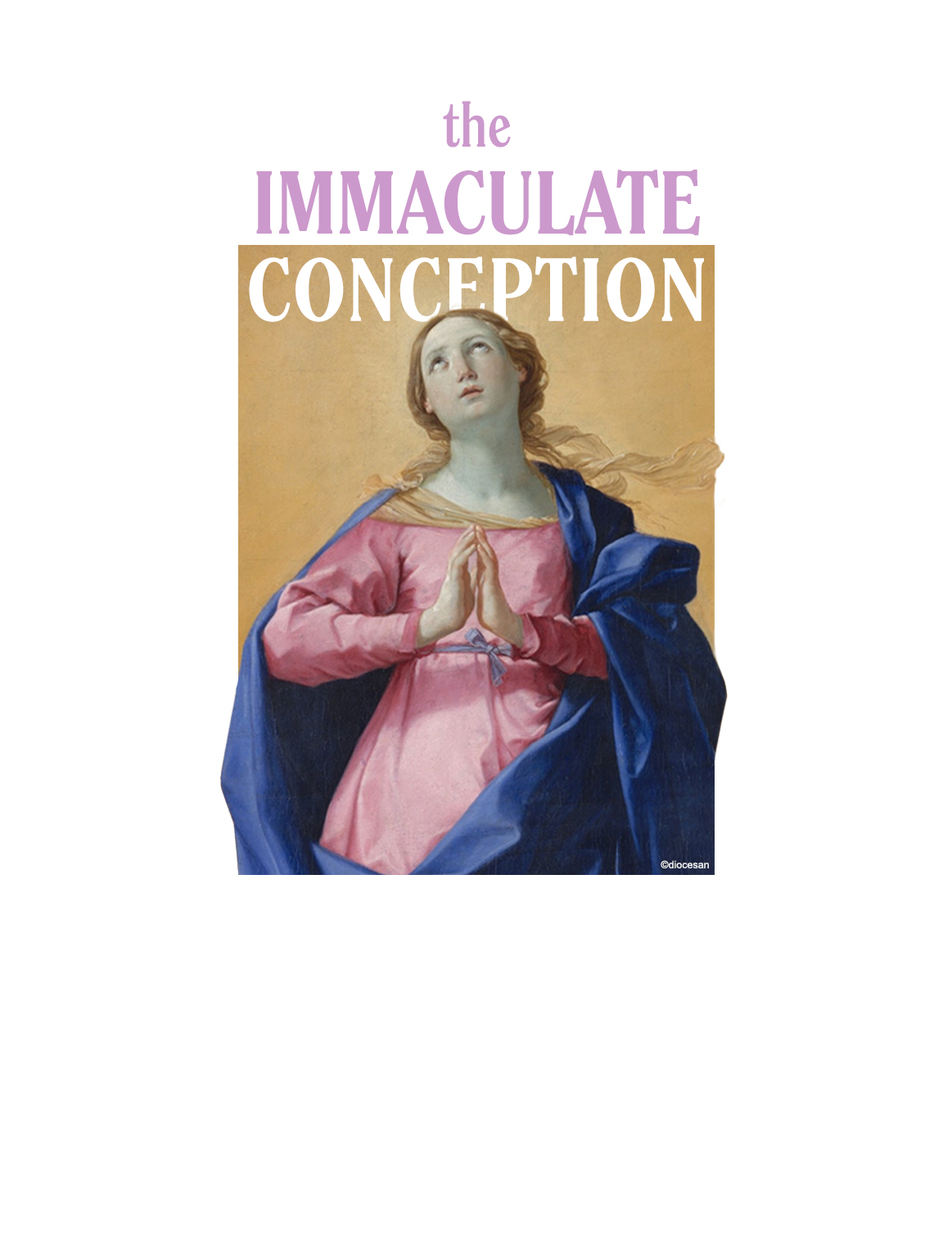 Immaculate Conception of the Blessed Virgin Mary - Dec. 8